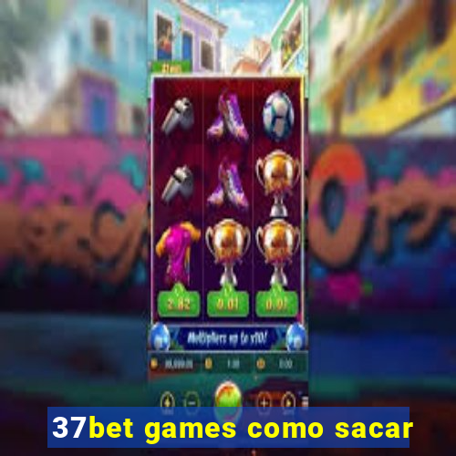 37bet games como sacar